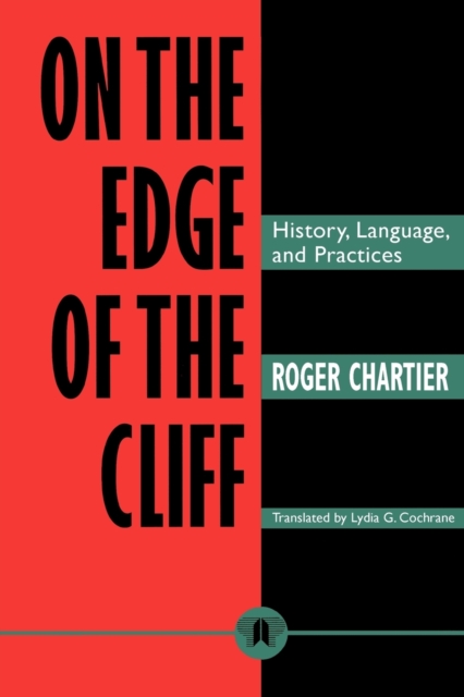 On the Edge of the Cliff : History, Language and Practices, Paperback / softback Book