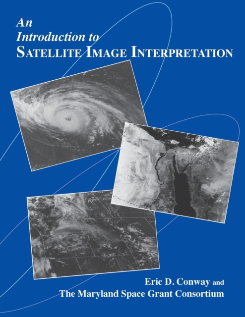An Introduction to Satellite Image Interpretation, Paperback / softback Book