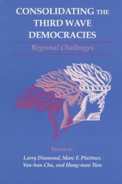 Consolidating the Third Wave Democracies : Regional Challenges, Paperback / softback Book
