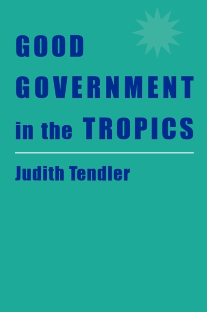 Good Government in the Tropics, Paperback / softback Book