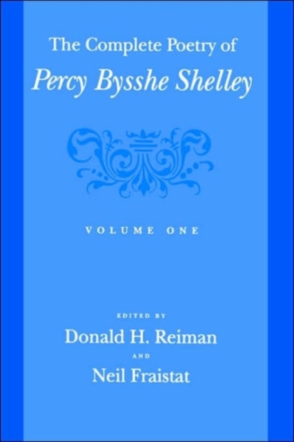 The Complete Poetry of Percy Bysshe Shelley, Hardback Book