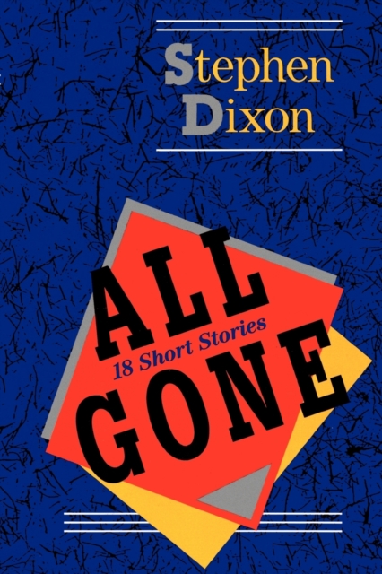 All Gone : 18 Short Stories, Paperback / softback Book