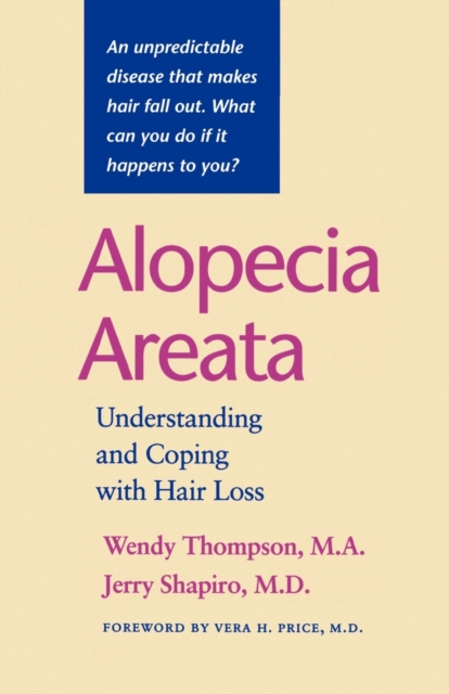 Alopecia Areata : Understanding and Coping with Hair Loss, Paperback / softback Book