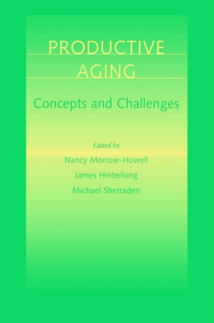 Productive Aging : Concepts and Challenges, Hardback Book