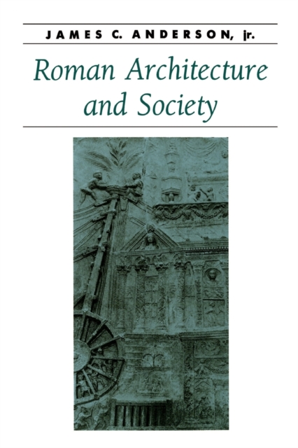 Roman Architecture and Society, Paperback / softback Book