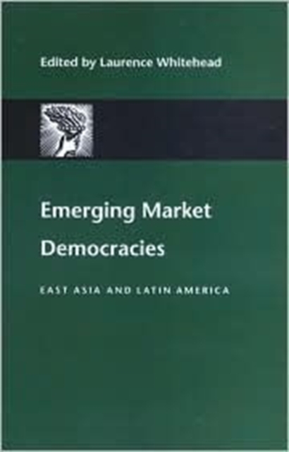 Emerging Market Democracies : East Asia and Latin America, Paperback / softback Book