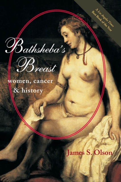 Bathsheba's Breast : Women, Cancer, and History, EPUB eBook