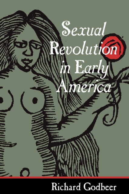 Sexual Revolution in Early America, Paperback / softback Book