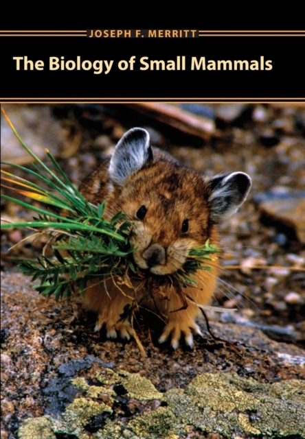 The Biology of Small Mammals, Hardback Book