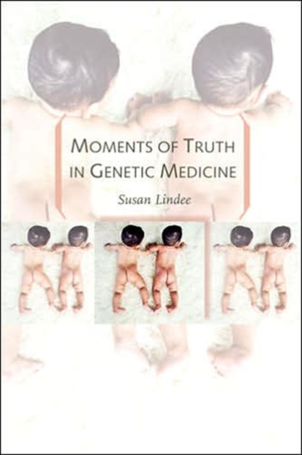 Moments of Truth in Genetic Medicine, Hardback Book