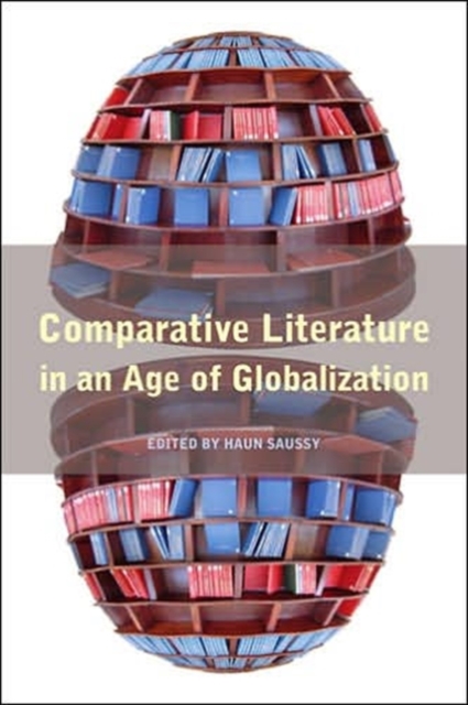 Comparative Literature in an Age of Globalization, Paperback / softback Book