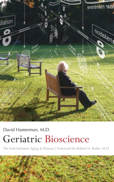 Geriatric Bioscience : The Link between Aging and Disease, Hardback Book