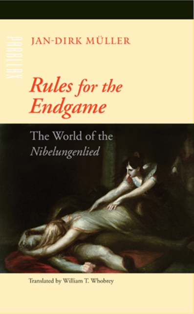 Rules for the Endgame : The World of the Nibelungenlied, Hardback Book