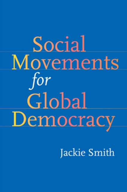 Social Movements for Global Democracy, Paperback / softback Book