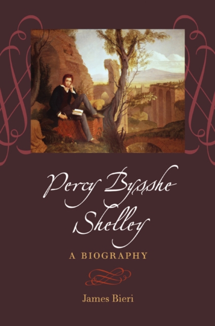Percy Bysshe Shelley : A Biography, Paperback / softback Book