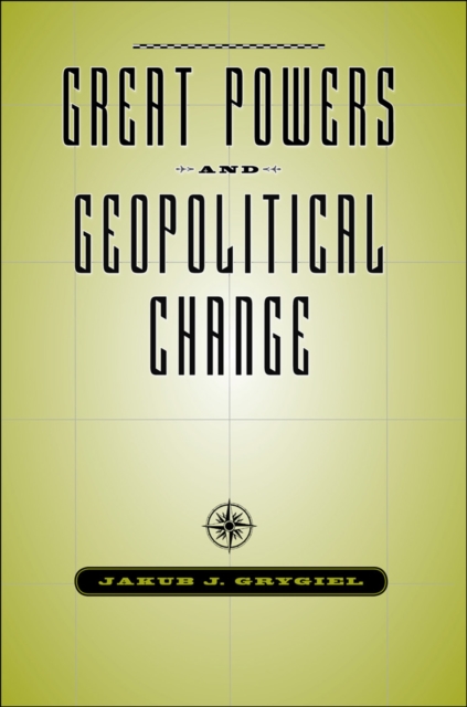 Great Powers and Geopolitical Change, EPUB eBook