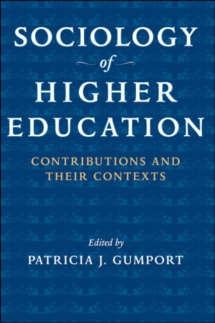 Sociology of Higher Education : Contributions and Their Contexts, EPUB eBook