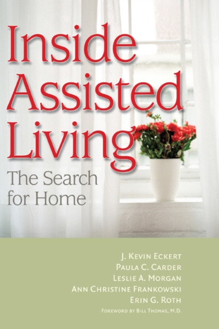 Inside Assisted Living : The Search for Home, Hardback Book