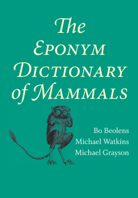 The Eponym Dictionary of Mammals, Hardback Book