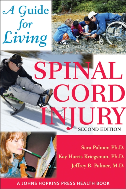 Spinal Cord Injury : A Guide for Living, EPUB eBook