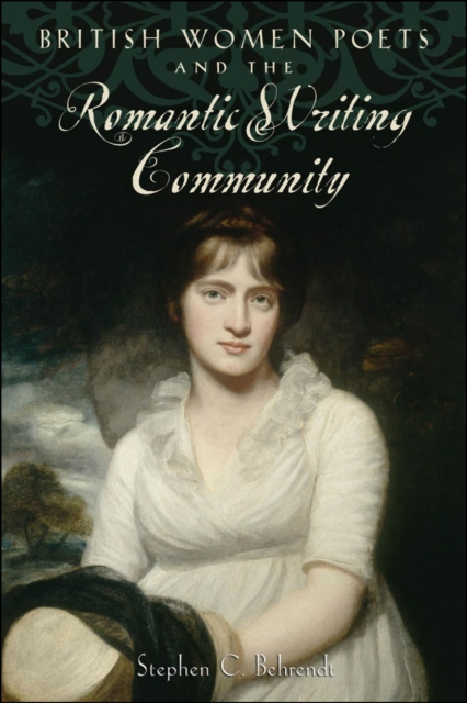 British Women Poets and the Romantic Writing Community, EPUB eBook