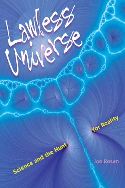 Lawless Universe : Science and the Hunt for Reality, Hardback Book