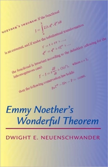 Emmy Noether's Wonderful Theorem, Hardback Book