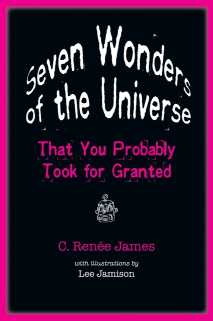 Seven Wonders of the Universe That You Probably Took for Granted, Paperback / softback Book