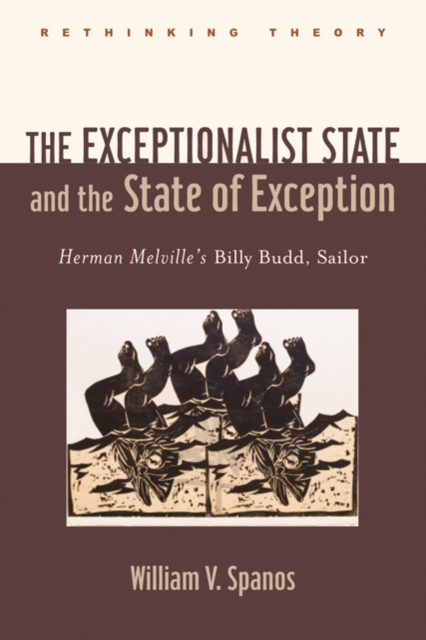 The Exceptionalist State and the State of Exception : Herman Melville's Billy Budd, Sailor, Hardback Book
