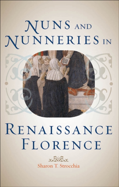 Nuns and Nunneries in Renaissance Florence, EPUB eBook