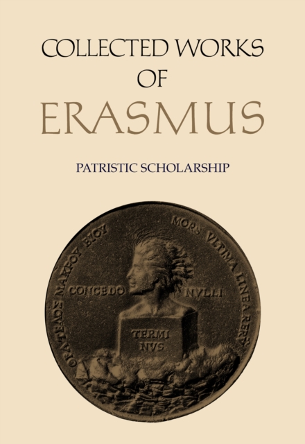Collected Works of Erasmus : Patristic Scholarship, Volume 61, Hardback Book