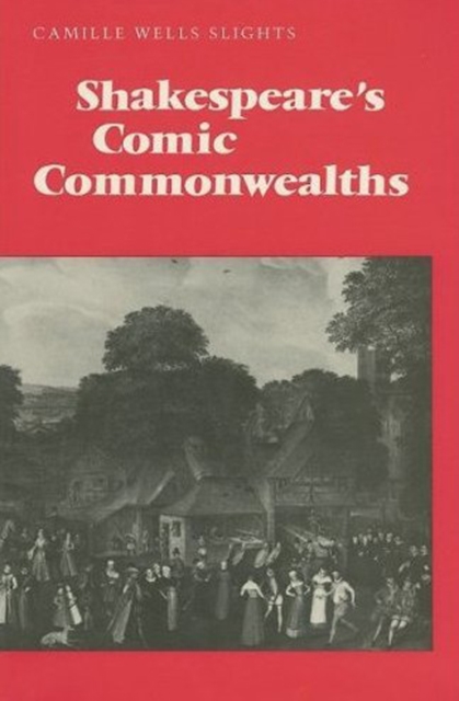 Shakespeare's Comic Commonwealths, Hardback Book
