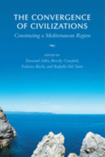 The Convergence of Civilizations : Constructing a Mediterranean Region, Hardback Book