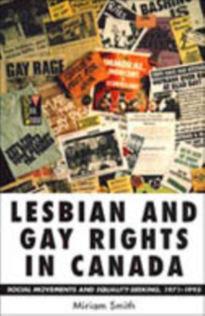 Lesbian and Gay Rights in Canada : Social Movements and Equality-seeking, 1971-1995, Hardback Book