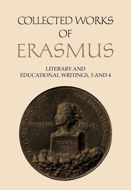 Collected Works of Erasmus : Literary and Educational Writings, 3 and 4, Hardback Book