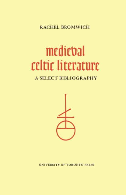 Medieval Celtic Literature : A Select Bibliography, Paperback / softback Book