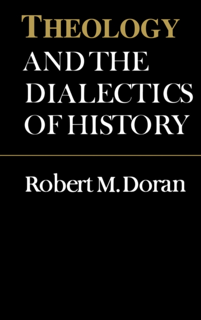 Theology and the Dialectics of History, Paperback / softback Book