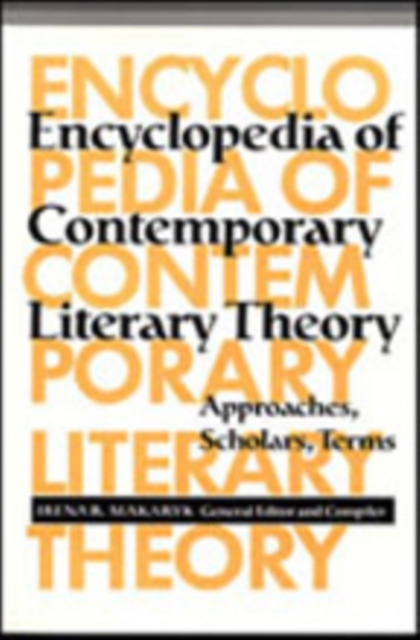 Encyclopedia of Contemporary Literary Theory : Approaches, Scholars, Terms, Paperback / softback Book