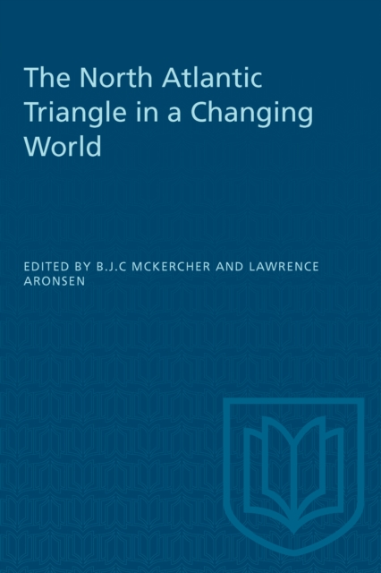 The North Atlantic Triangle in a Changing World, Paperback / softback Book