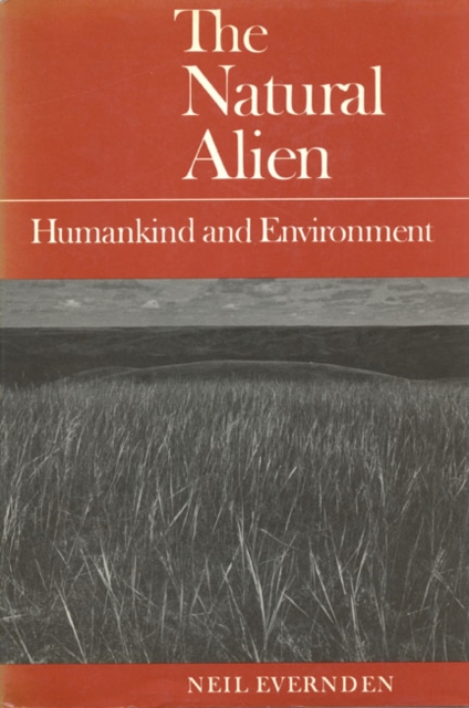 The Natural Alien : Humankind and Environment, Paperback / softback Book