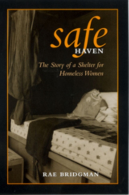 Safe Haven : The Story of a Shelter for Homeless Women, Paperback / softback Book