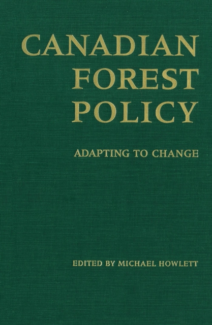 Canadian Forest Policy : Adapting to Change, Paperback / softback Book