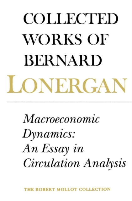 Macroeconomic Dynamics : An Essay in Circulation Analysis, Volume 15, Paperback / softback Book