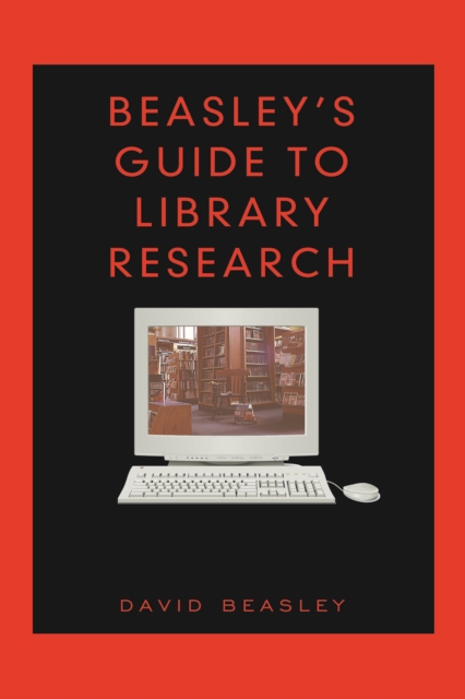 Beasley's Guide to Library Research, Paperback / softback Book