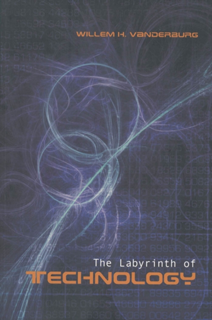 The Labyrinth of Technology : A Preventive Technology and Economic Strategy as a Way Out, Paperback / softback Book