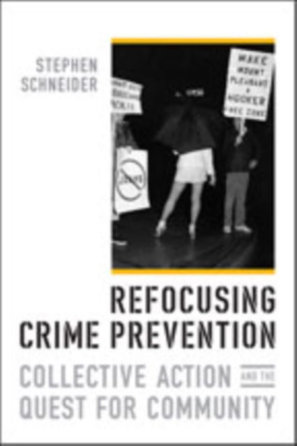Refocusing Crime Prevention : Collective Action and the Quest for Community, Paperback / softback Book