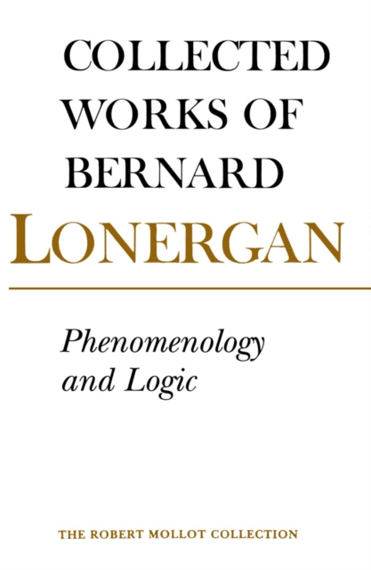 Phenomenology and Logic : The Boston College Lectures on Mathematical Logic and Existentialism, Volume 18, Paperback / softback Book