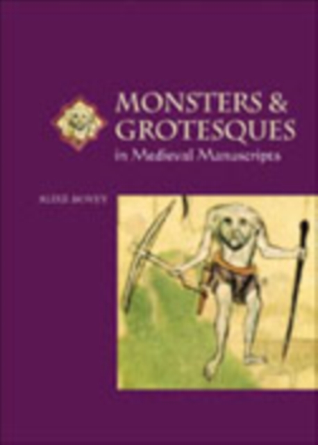 Monsters and Grotesques in Medieval Manuscripts, Paperback / softback Book