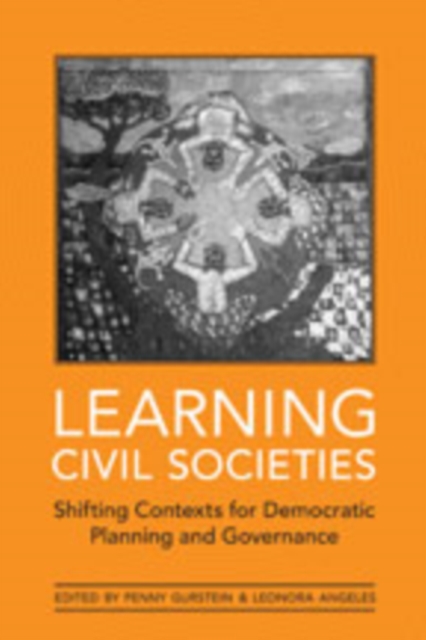 Learning Civil Societies : Shifting Contexts for Democratic Planning and Governance, Hardback Book