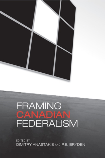 Framing Canadian Federalism, Hardback Book